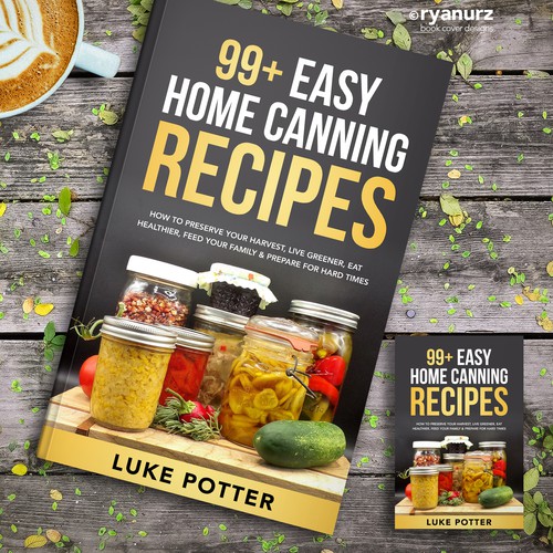 Vintage, bold, home canning cookbook cover appealing to gardeners, homesteaders, and DIY Design by ryanurz