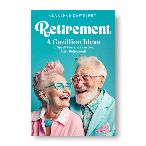 Retro book cover design about Retirement ideas to spark fun Diseño de A P R I  L