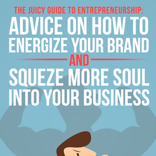 The Juicy Guides: Create series of eBook covers for mini guides for entrepreneurs デザイン by LianaM