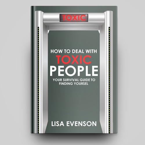 Design an Inspiring and Eye-Catching Cover for a Book on Dealing with Toxic People. Réalisé par Omar-chadli