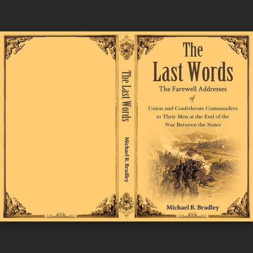 The Last Words, Book Cover, Fascinating History from the American War Between the States. Design by Designtrig