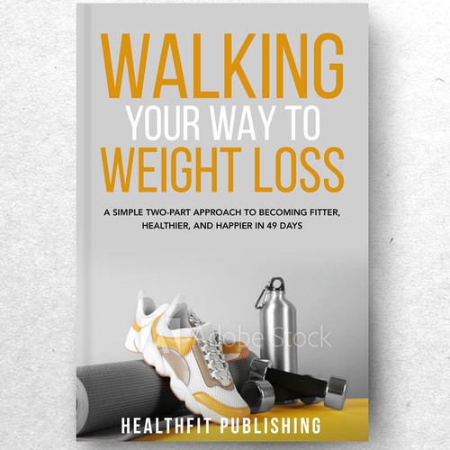 Exciting, Simple and Elegant Book Cover Design for Walking Your Way to Weight Loss Design von ryanurz