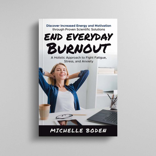 Book cover to End Everyday Burnout and grab the attention of multi-tasking 25-58 year old women Design by Rezy