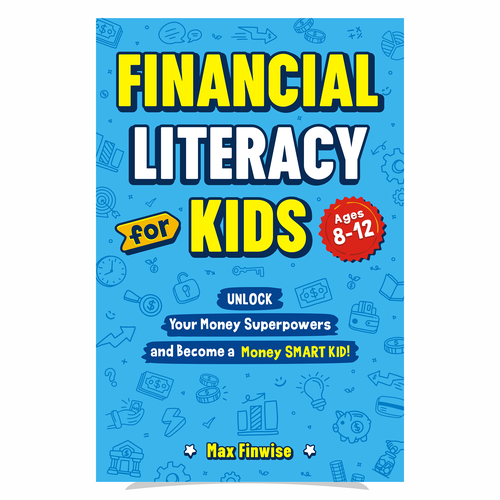 Financial Literacy Book for Kids, Ages 8 to 12 Design by heymg