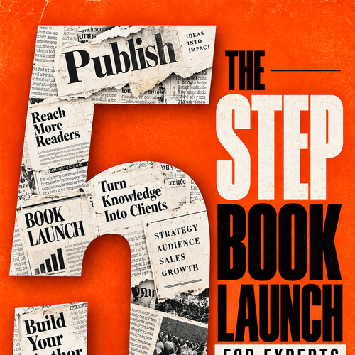 "The 5 Step Book Launch For Experts" winning Illustration or graphics