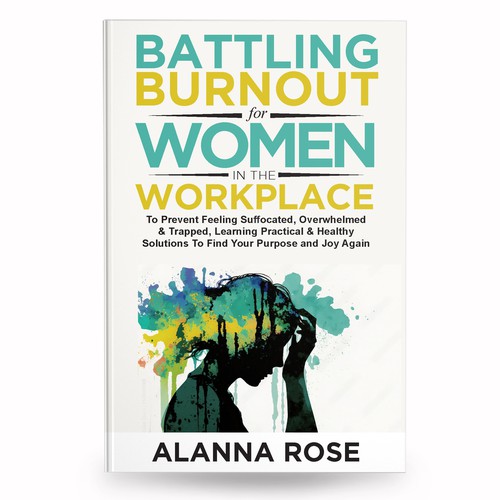 Battling Burnout For Women In the Workplace Contest Design by anisha umělec