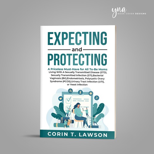 A Women's Health Book Cover For Pregnant Woman Protecting Their Pregnancy Design by Yna
