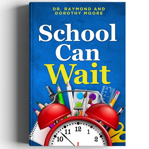 Book Cover Design: "School Can Wait" Design by arté digital graphics