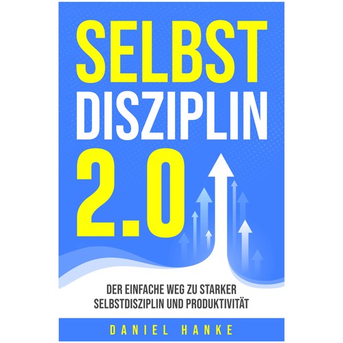 Book cover for a book about SELF-DISCIPLINE Design by DZINEstudio™