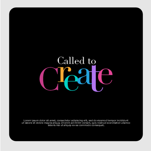 "Called to Create" Logo Design Design by Endutart