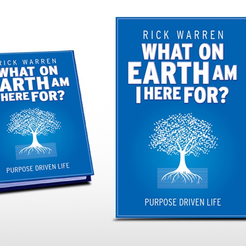 Book cover redesign for "What on Earth Am I Here For? The Purpose Driven Life" by Rick Warren Design by Ace_Saiah