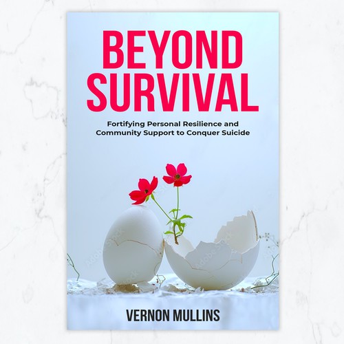Create a powerful book cover representing resilience & survival in the context of suicide prevention Design by N&N Designs