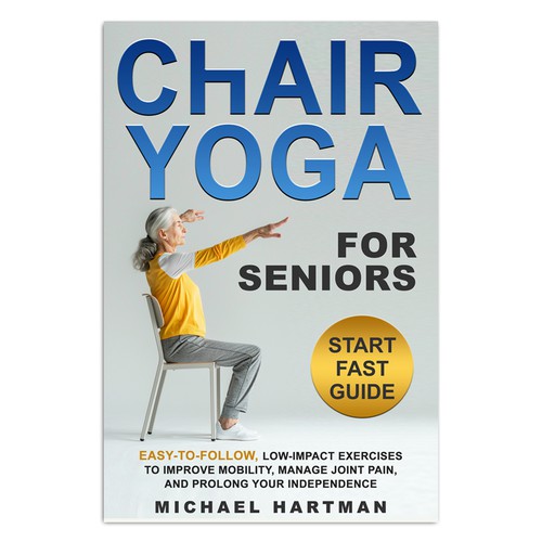 Attention grabbing book cover for "chair yoga for seniors" Design réalisé par GloriaSánchezArtist