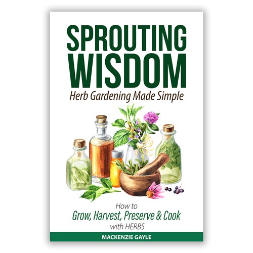 Design di Minimalistic eye-catching design that embodies "sprouting knowledge" for herb gardening book di Frank Shaw