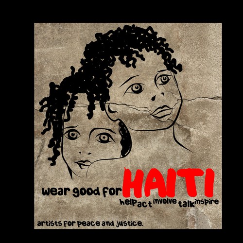 Wear Good for Haiti Tshirt Contest: 4x $300 & Yudu Screenprinter Design by janisart