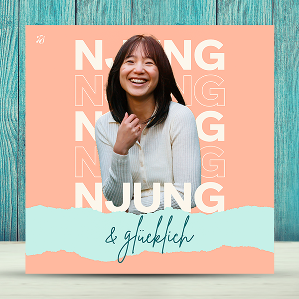 NJUNG & glücklich Podcast Cover