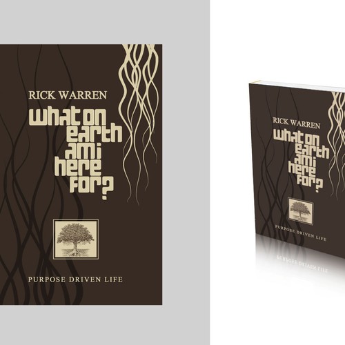 Book cover redesign for "What on Earth Am I Here For? The Purpose Driven Life" by Rick Warren Design by deperspect