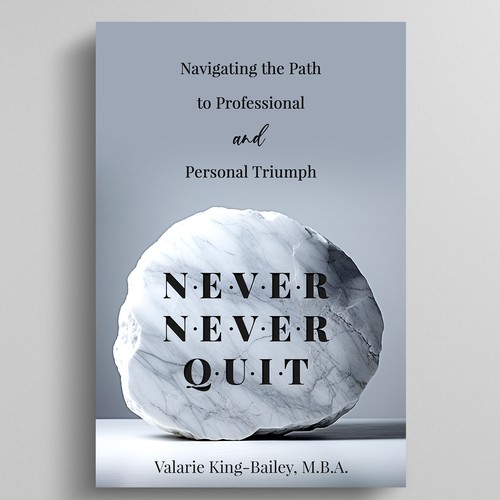NEVER NEVER QUIT BOOK COVER DESIGN Design by MelStone Creative
