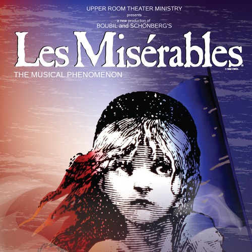 Need Awesome Poster Design for New "LES MISÉRABLES" Musical Theater Production Design by bluesflamingo