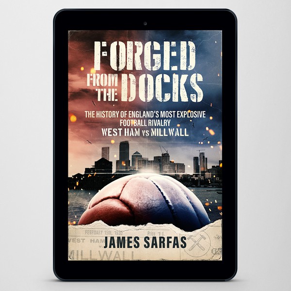 Cover for an eBook about fierce rivalry between West Ham United vs Millwall
