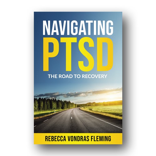 Design a book cover to grab attention for Navigating PTSD: The Road to Recovery Diseño de Rana's Designs