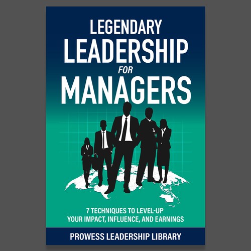 Design a Captivating Book Cover for a Leadership Skills Book for Managers Design by Designer Group