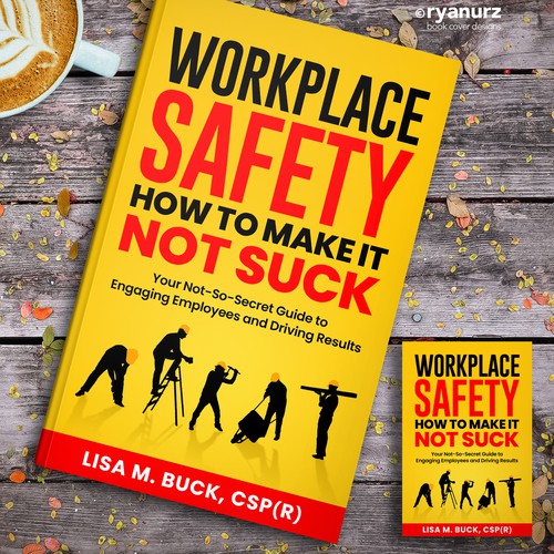 Workplace Safety--Need Book Cover for a Book That Doesn't Suck Design by ryanurz