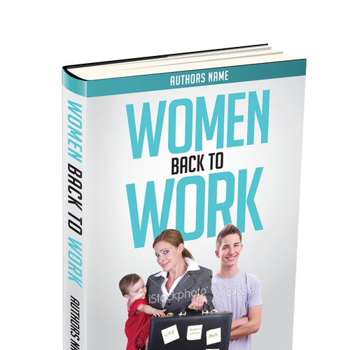 Create the next book or magazine cover for Women back to Work Design by THINKINGTOOLSDESIGN