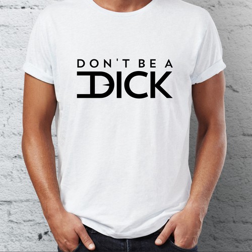 Don't Be a Dick | Logo design contest