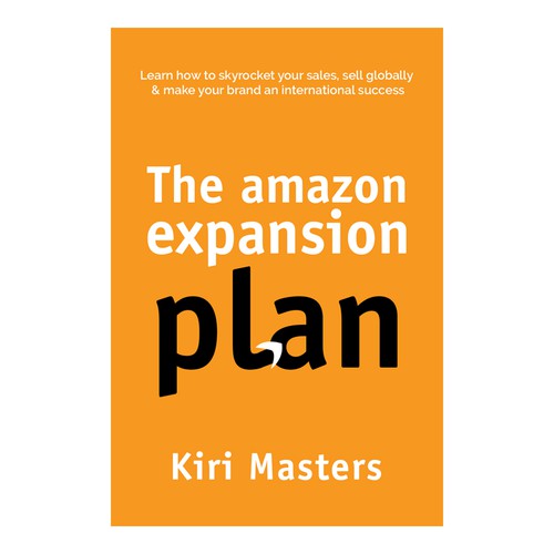 Non-Fiction Book Cover Design - The Amazon Expansion Plan Design by Dreamz 14
