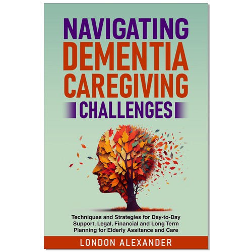 Create a Book Cover that Speaks to Dementia Caregivers' Hearts Design by Ramarao V Katteboina
