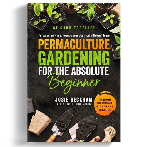 Inspiring Book Cover to attract beginners to Permaculture Gardening Design by iDea Signs