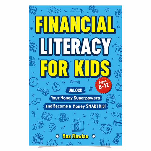 Financial Literacy Book for Kids, Ages 8 to 12 Design by heymg
