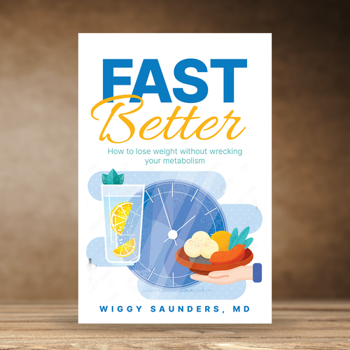 New Book Cover on how to Fast Better to Help People Lose Weight Design by praveen007