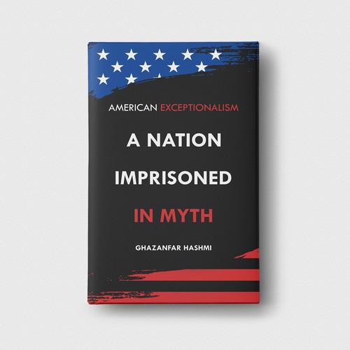 American Exceptionalism - A Nation Imprisoned in Myths - Book Cover Design by Δlek