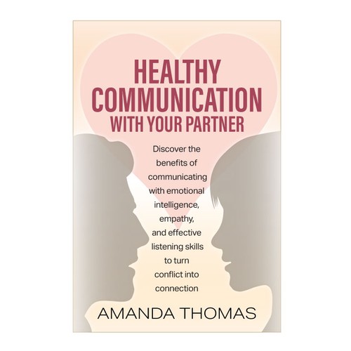 Design Future bestselling Book Titled "Healthy Communication with Your Partner" Design by logroll