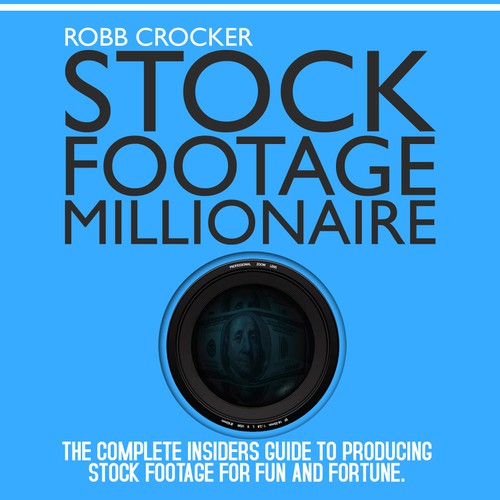 Eye-Popping Book Cover for "Stock Footage Millionaire" Design by DZINEstudio™