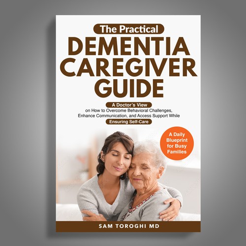 Design Creative Book Cover for Dementia Caregiver Guide Design by Mr.TK