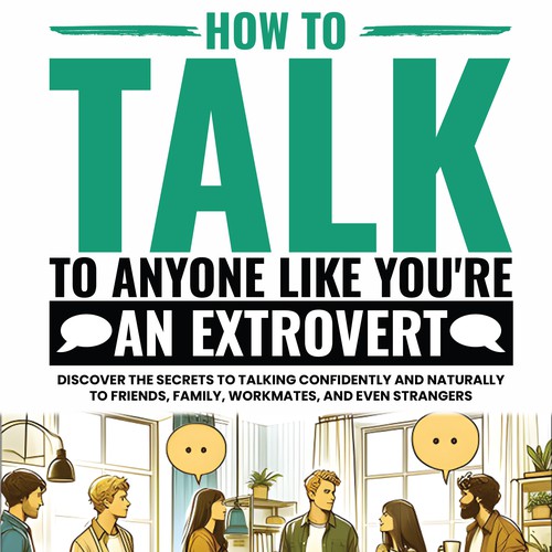 Design a catchy "How To Talk To Anyone" book cover Design by DanielRW
