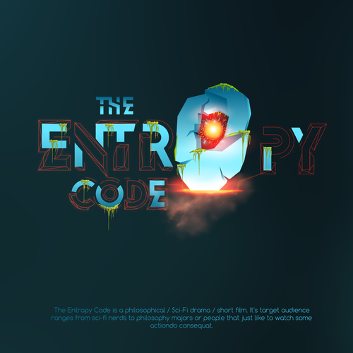 "What is the meaning of Life? Are we mere simulations?" Find Out! MOVIE TITLE CARD for "The Entropy Code" Design by MINTZ ®