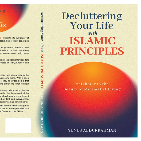 Decluttering Your Life with Islamic Principles