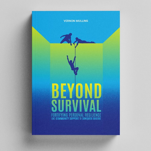 Create a powerful book cover representing resilience & survival in the context of suicide prevention Design by designat1892