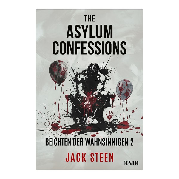 The Asylum Confessions - Beichten der Wahnsinnigen 2