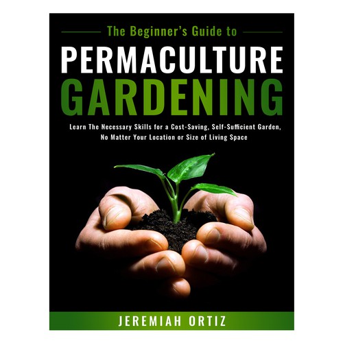 Green Thumb Challenge: Permaculture Book Cover Design Contest Design by Nab Perfect