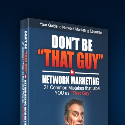 NCP BOOK COVER - Don't Be "That Guy" In Network Marketing Design by Arrowdesigns