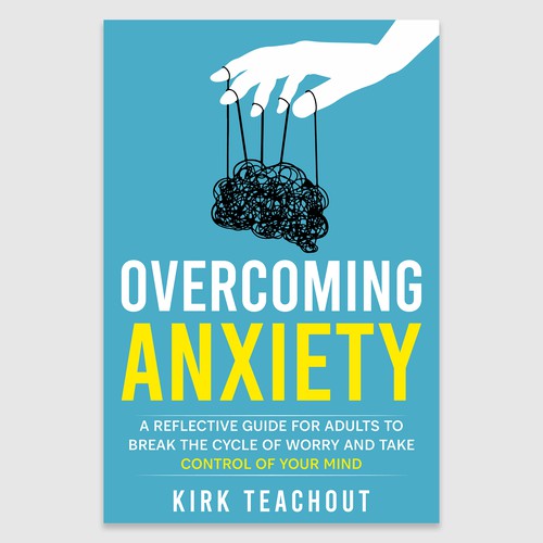 Design A Brand Building Book Cover For Overcoming Anxiety Design by Unboxing Studio