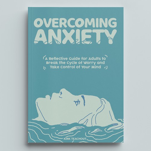 Design A Brand Building Book Cover For Overcoming Anxiety Design by Baranindi