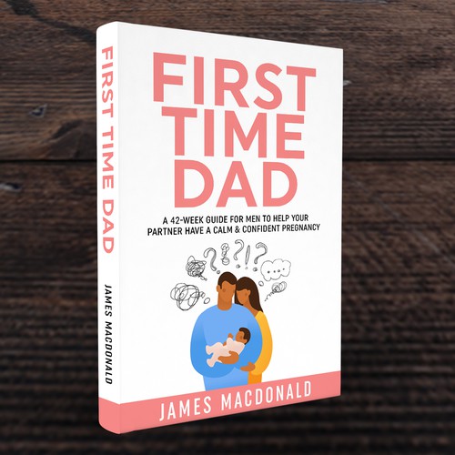 Book cover art appealing to First Time Dad & Expectant Mums Design by Trivuj