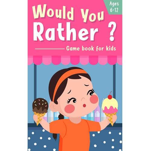 Fun design for kids Would You Rather Game book デザイン by bubblagum_