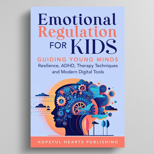 A fresh and powerful book cover design for a book about emotional regulation for kids Design réalisé par Dynaaa